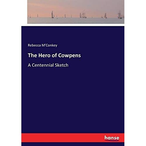 The Hero Of Cowpens