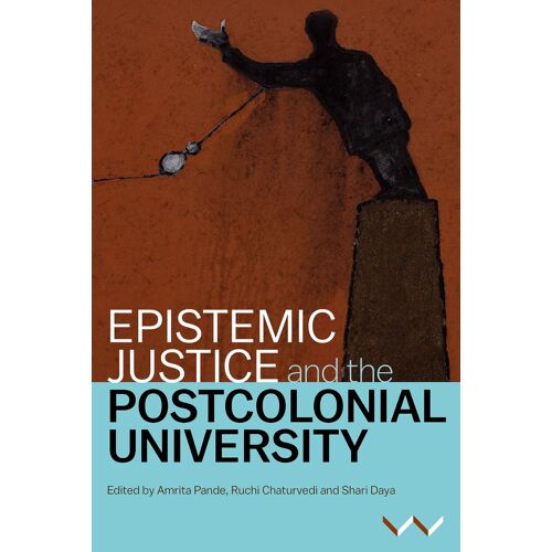 Epistemic Justice And The Postcolonial University