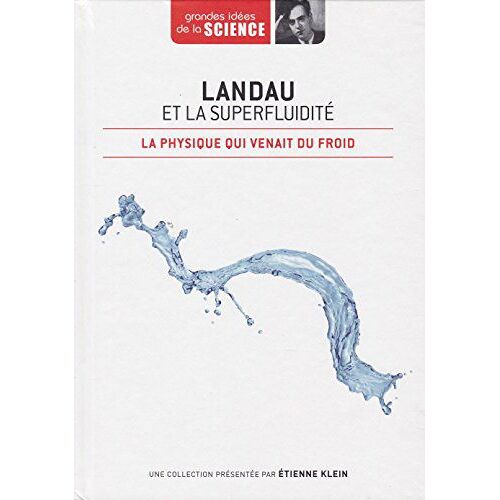 Landau Et La Superfluidité. La Physique Qui Venait Du Froid