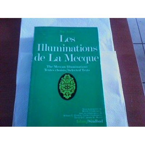 Les Illuminations De La Mecque - Textes Choisis