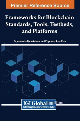 Frameworks For Blockchain Standards, Tools, Testbeds, And Platforms