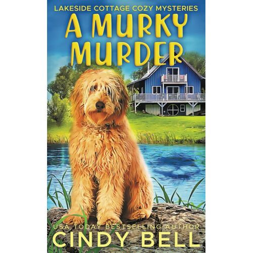 A Murky Murder: 1 (Lakeside Cottage Cozy Mysteries)