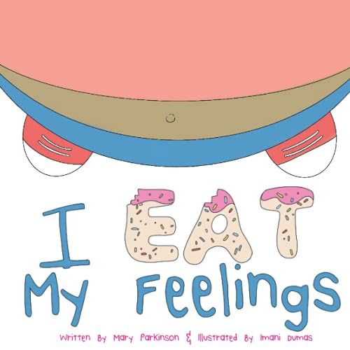 I Eat My Feelings