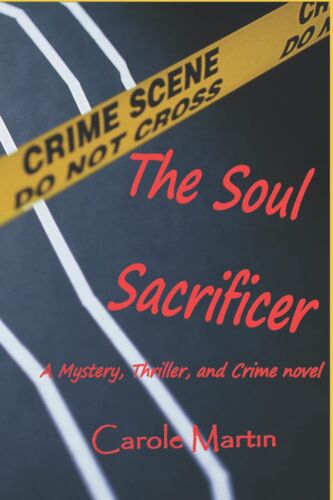 The Soul Sacrificer: A Mystery, Thriller, And Crime Novel