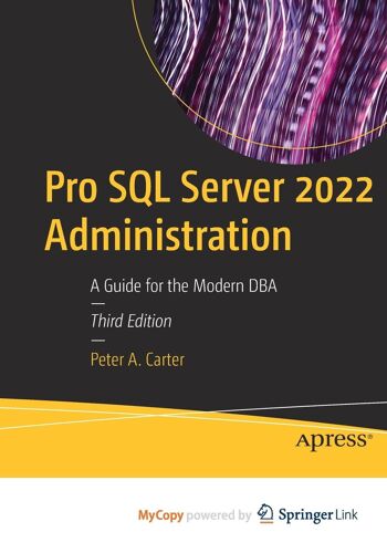 Pro Sql Server 2022 Administration : A Guide For The Modern Dba