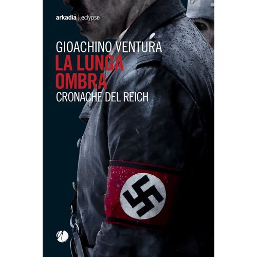 Ventura, G: Lunga Ombra. Cronache Del Reich