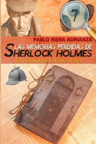 El Celador De La Calle Baker: Las Memorias Perdidas De Sherlock Holmes