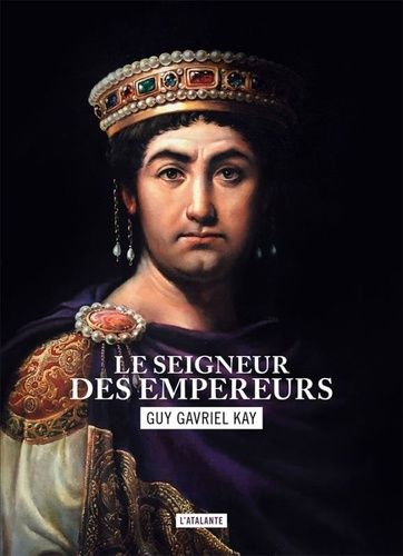 La Mosaïque Sarantine - Tome 2 - Le Seigneur Des Empereur