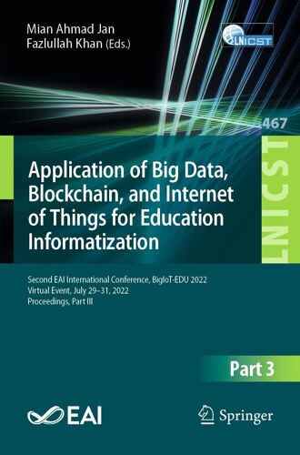 Application Of Big Data, Blockchain, And Internet Of Things For Education Informatization