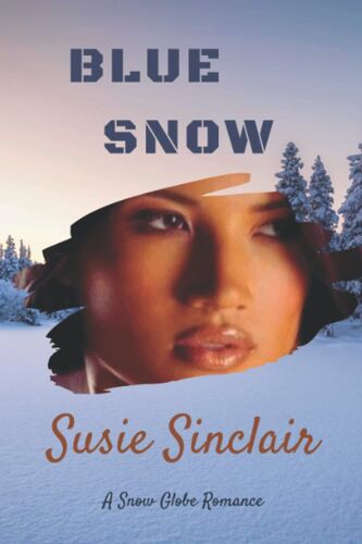 Blue Snow: A Snow Globe Romance (Snow Globe Romances)