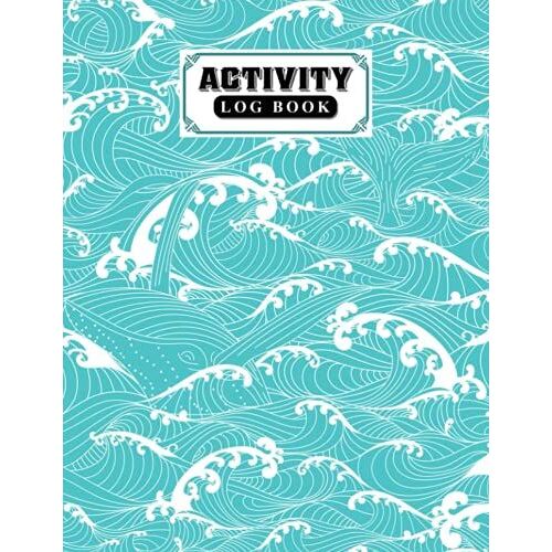 Activity Log Book: Sea Waves Cover | Daily Activity Log Journal, 120 Pages, Size 8.5" X 11" Design By Hubert Freitag