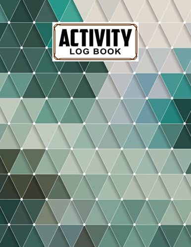 Activity Log Book: Triangles Cover Activity Log Book, Record And Tracker Log Book, Record Workforce, Tasks, Schedules, Daily Activities By Kerstin Wilhelm