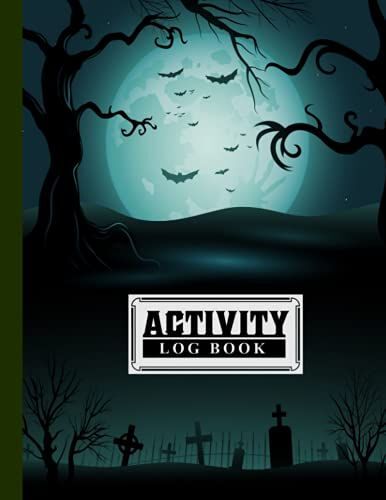 Activity Log Book: Halloween Cover | Daily Activity Log Journal, 120 Pages, Size 8.5" X 11" Design By Hans Dieter Bartels