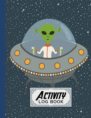 Activity Log Book: Alien Cover | Daily Activity Log Journal, 120 Pages, Size 8.5" X 11" Design By Rene Behrendt