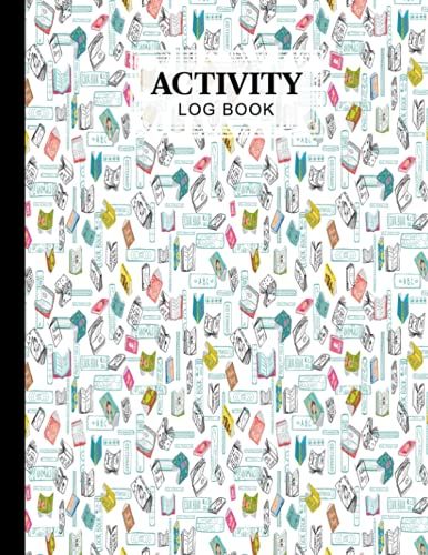 Activity Log Book: Books Cover Activity Log Book, 120 Pages, 8.5x11 Inch, Activity Log Book For All Buisnesses By Nils Beck