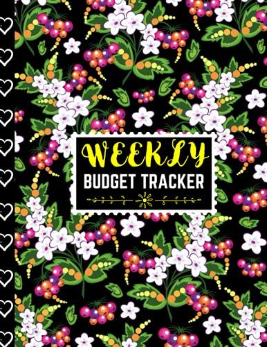 Weekly Budget Tracker: Weekly Budget Planner And Monthly Bill Organizer, Weekly Budget Tracker And Planner For Women And Men. Weekly Budget Tracker Log Book. 14-