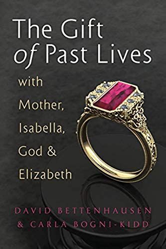 The Gift Of Past Lives With Mother, Isabella, God & Elizabeth