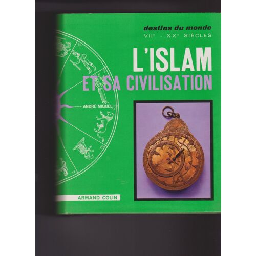 L'islam Et Sa Civilisation.