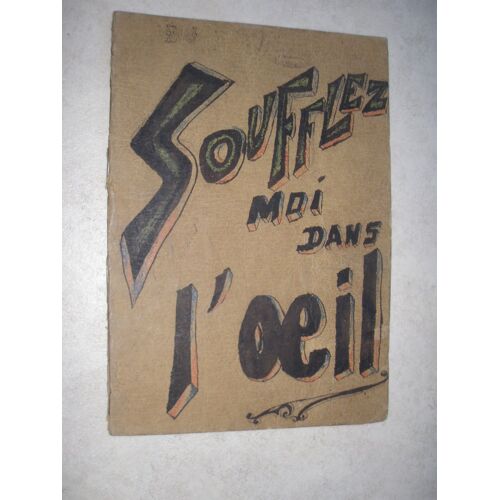 Soufflez-Moi Dans L'oeil. Comédie-Vaudeville En Un Acte