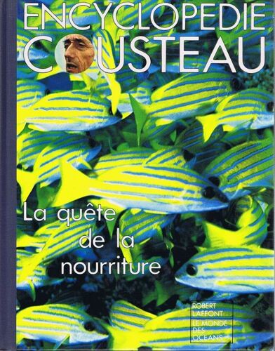 Encyclopédie Cousteau: La Quête De La Nourriture