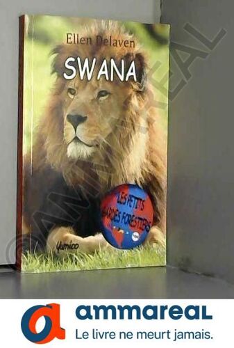 Les Petits Gardes Forestiers: Swana