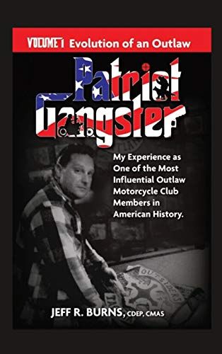 Patriot Gangster: Volume 1, Evolution Of An Outlaw