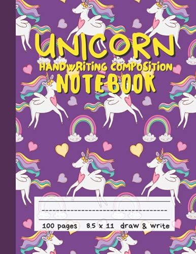 Unicorn Handwriting Composition Notebook: Dotted Midline And Picture Space: Learn To Draw And Write Unicorn Notebook: K-2 Handwriting Practice For Kids