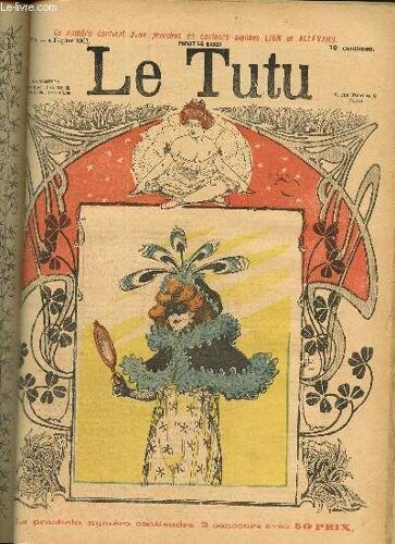 Le Tutu, N°46 (4 Février 1902) : Franck & Rosette, Ou Le Journal D Un Homme Simple / Ménage D Artiste / A Travers Paris / Sur L Académicien Danchet / Bizarre Amnésie / Dans Le Coulisses /...