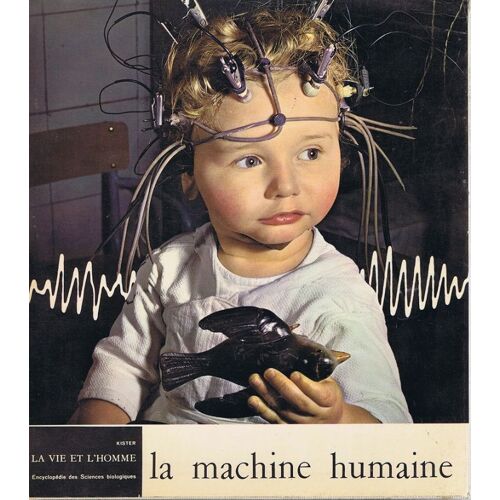 La Vie Et L'homme / La Machine Humaine