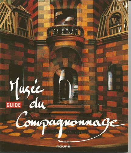 Guide Du Musée Du Compagnonnage 0 