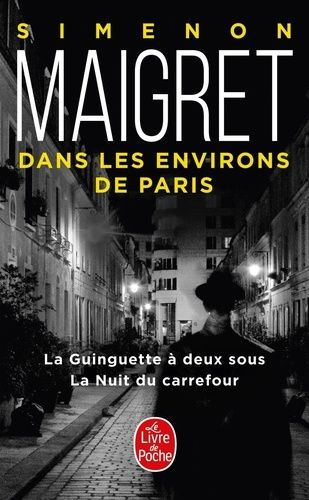 Maigret Aux Environs De Paris - La Guinguette À Deux Sous - La Nuit Du Carrefour