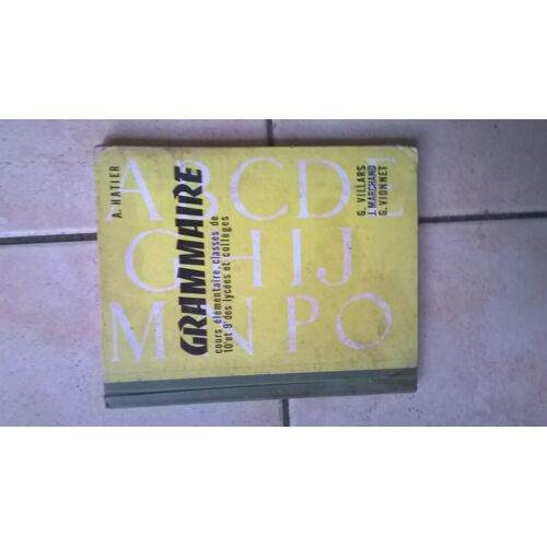 Grammaire. Cours Élémentaire Classes De 10e Et 9e Des Lycées Et Collèges