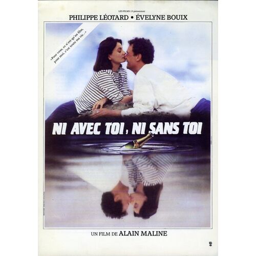 Ni Avec Toi, Ni Sans Toi, Synopsis Dépliant, De Alain Maline, Avec Philippe Léotard, Evelyne Bouix