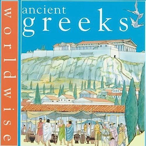 Ancient Greeks/Worldwise