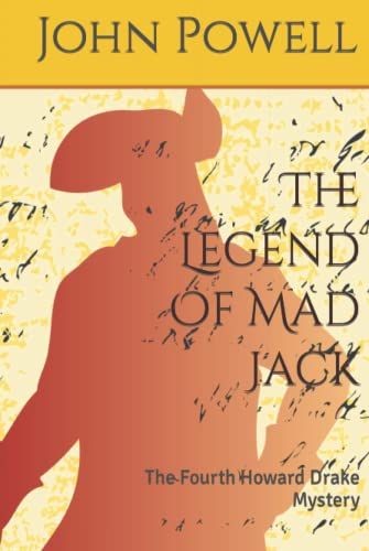 The Legend Of Mad Jack: The Fourth Howard Drake Mystery