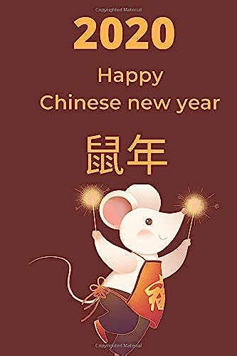 2020 Happy Chinese New Year: Happy Chinese New Year /Year Of The Rat 2020/ 100 Pages Laurels Style Ruled Notebook/Journal /Gift