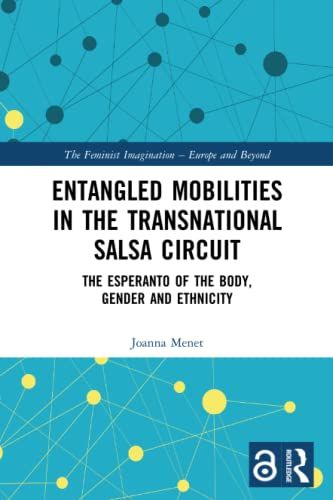 Entangled Mobilities In The Transnational Salsa Circuit