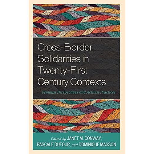 Cross-Border Solidarities In Twenty-First Century Contexts
