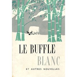 Le Buffle Blanc Et Autres Nouvelles