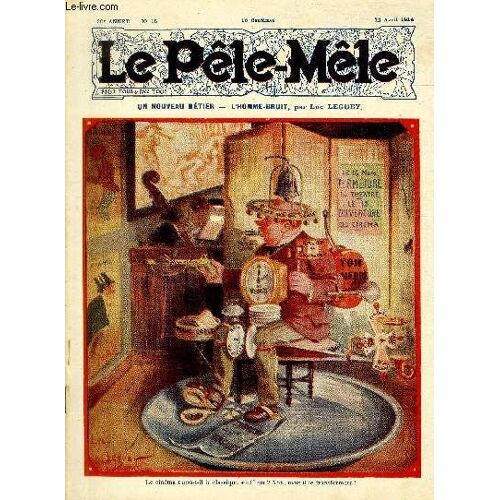 Le Pêle-Mêle, 20è Année, N°15 - Un Nouveau Métier - L'homme-Bruit