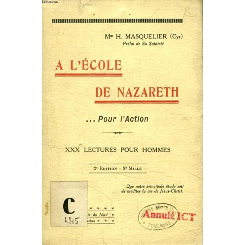 A L'ecole De Nazareth, ...Pour L'action, Xxx Lectures Pour Hommes