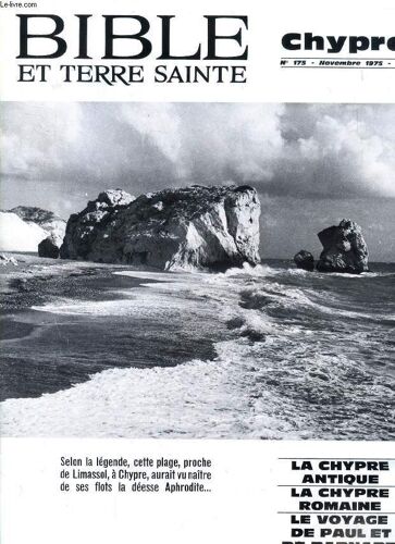 Bible Et Terre Sainte, N° 175, Nov. 1975, Chypre (Sommaire: Chypre Dans La Préhistoire, Vassos Karageorghis. Salamine De Chypre, Jean Pouilloux. L'epître De Barnabé, Jean Becq...)