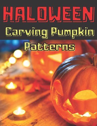 Haloween Pumpkin Carving Patterns: Cut And Paste / 50 Fun Stencils / For Kids For Adults From Easy To Difficult / Haloween Design
