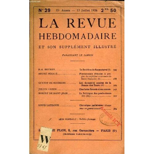 La Revue Hebdomadaire Et Son Supplement Illustre, 35e Annee, N° 29, Juillet 1926