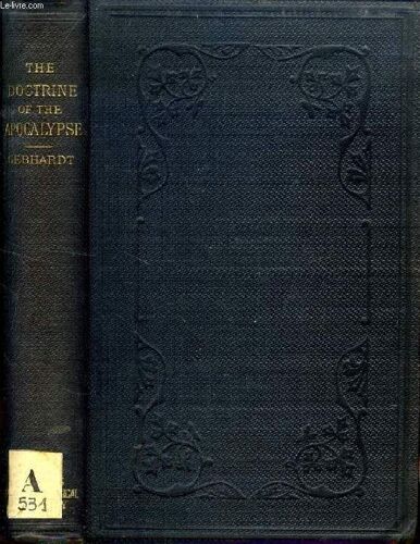The Doctrine Of The Apocalypse, And Its Relation To The Doctrine Of The Gospel And Epistles Of John