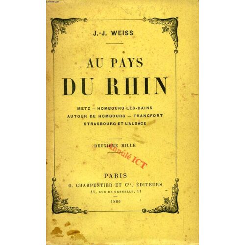Au Pays Du Rhin: Metz, Hombourg-Les-Bains, Autour De Hombourg, Francfort, Strasbourg Et L'alsace