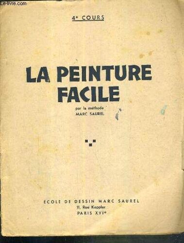 Le Dessin Facile - 4e Cours - La Peinture A L'huile