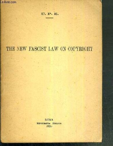 The New Fascist Law On Copyright - Texte Exclusivement En Anglais