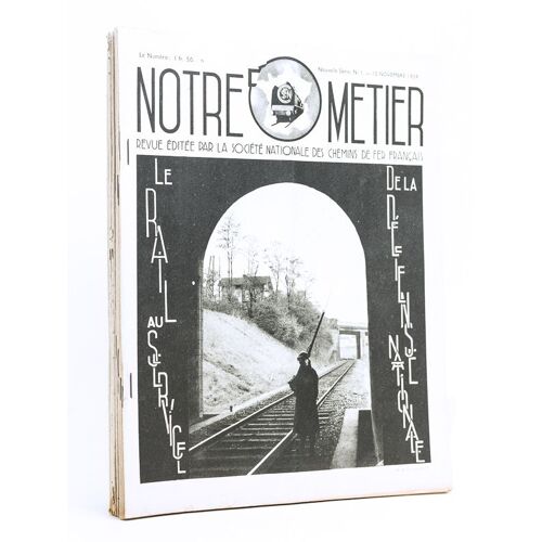 Notre Métier. Revue Éditée Par La Société Nationale Des Chemins De Fer Français. Série De Guerre. Nouvelle Série : Numéros 1 - 2 - 3 - 5 - 6 - 7 [ L