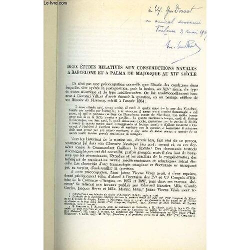 Deux Etudes Relatives Aux Constructions Navales A Barcelone Et A Palma De Majorque Au Xive Siecle / Homenaje A Jaime Vicens Vives - Vol. I - Barcelona - 1965.